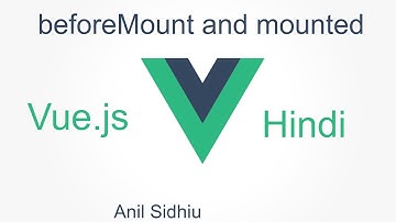 Vue js tutorial in Hindi #20 beforeMount and Mounted life cycle methods