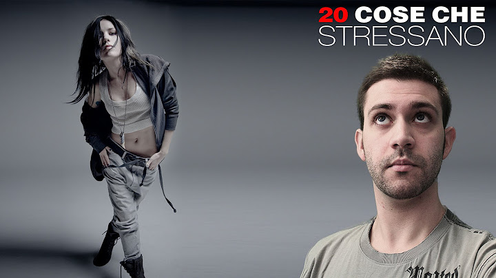 20 Cose Che Ci Stressano