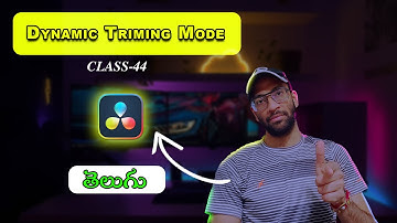 Learn Davinci Resolve in TELUGU - 44 | Dynamic Trimming Mode    #davincitelugu #davinciresolve