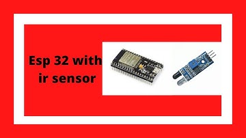 IR Sensor Basics of Program | Esp32