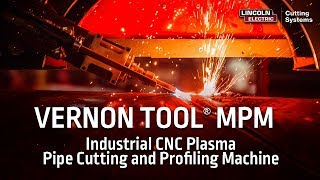 Industrial CNC Pipe Cutting and Profiling - Vernon Tool® MPM