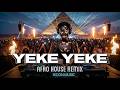 Yeke Yeke Afro House Remix