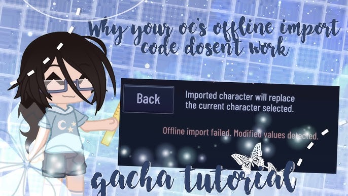 How to fix Offline Import Failed in gacha club, works on different mods!