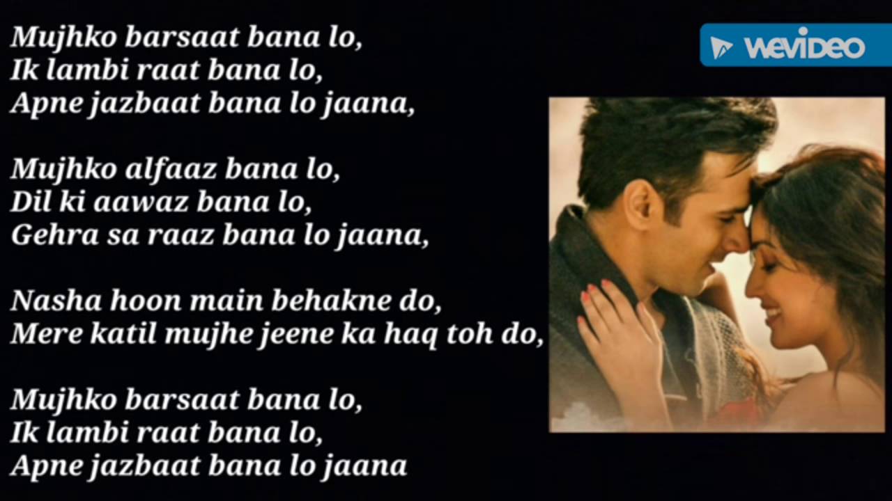 mujhko barsaat bana lo song mujhko barsaat bana lo song