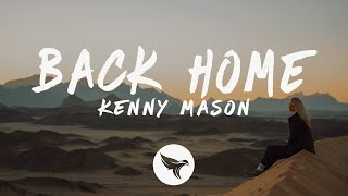 Video thumbnail of "Kenny Mason - Back Home (Lyrics)"