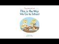 Sing along with me this is the way we go to school  nosy crow nursery rhymes