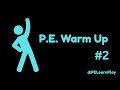 5 Minute P.E. Warm Up #2 - Elementary Physical Education Dynamic Movement Exercise Workout Mp3 Song