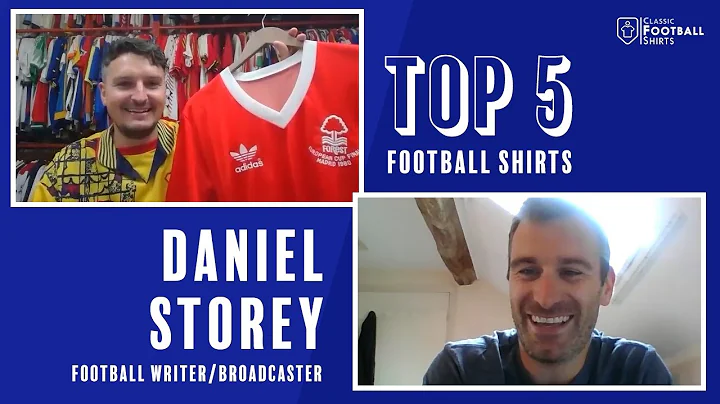Daniel Storey: TOP 5 Football Shirts - Classic Foo...