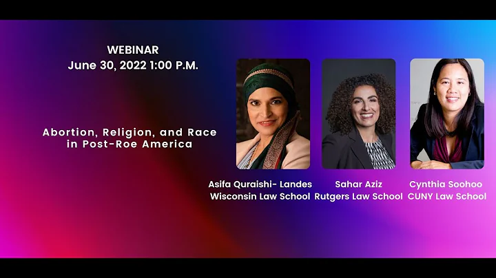 Abortion, Religion and Race in Post-Roe America (6/30/2022)