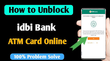 how to unblock idbi bank atm card | idbi bank atm card unblock kaise kare