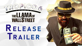 Tropico 6 DLC: The Llama of Wallstreet Trailer (US)