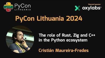 Cristián Maureira-Fredes | The role of Rust, Zig and C++ in the Python ecosystem