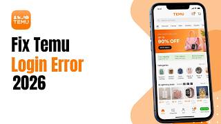 How to Fix Temu Login Error 2026 !