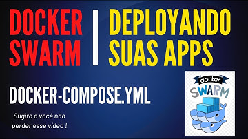 DOCKER SWARM - COMO FAZER O DEPLOY DE SUAS APPS NO CLUSTER - RESOLVIDO!
