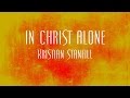 In christ alone  kristian stanfill