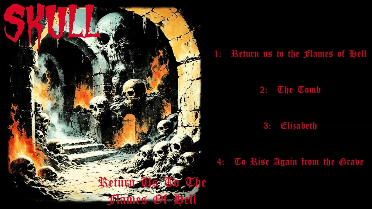SKULL - 'Return us to the Flames of Hell' (Full EP 2025)