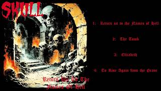 Download Lagu SKULL - 'Return us to the Flames of Hell' (Full EP 2025) MP3