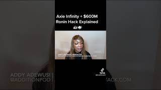 $600M Ronin Hack and Axie Infinity explained