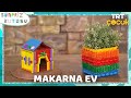 SÜRPRİZ KUTUSU / MAKARNA EV