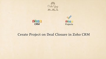 Create Project automatically in #Zoho Projects on Deal Closure in Zoho #CRM