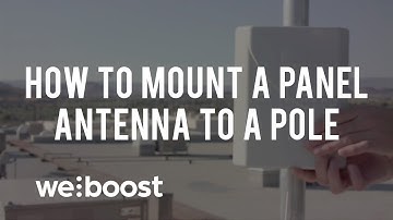 How To Mount A Panel Antenna On A Pole | weBoost
