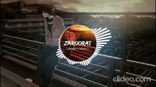 ZAROORAT  Slowed  reverb  Ek Villain  Mustafa Zahid  EARGASM a