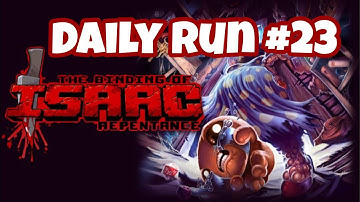 Daily Run #23- The Binding of Isaac Repentance