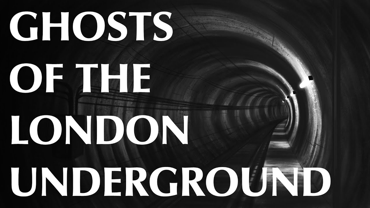 Ghosts of the London Underground