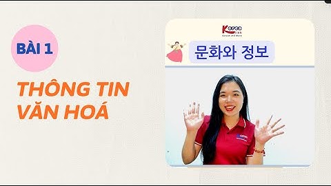 THÔNG TIN VĂN HOÁ BÀI 1: GIỚI THIỆU BẢN THÂN  | GIÁO TRÌNH EPS-TOPIK 2025