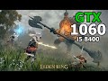 ELDEN RING | GTX 1060 6GB + i5 8400 [Custom - 1080p]