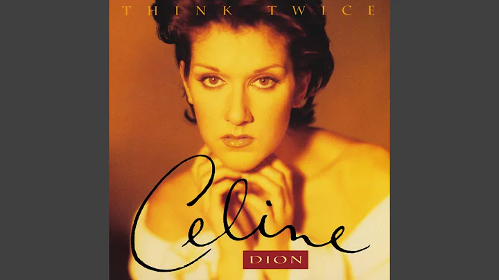 Celine Dion - Think Twice (Remastered) [Audio HQ]