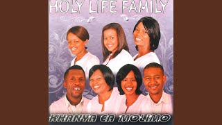 Video thumbnail of "Holy Life Family - Ntate Lerato La Hao"