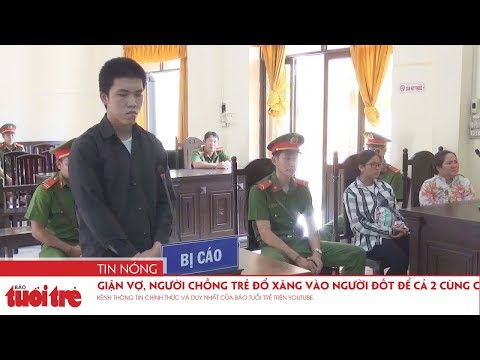 Video Giận vợ, người chồng trẻ đổ xăng vào người đốt để cả 2... - youtube