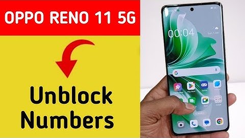 Oppo Reno 11 5G Blacklist me number kaise hataya, How to remove connect number from blocklist in Opp
