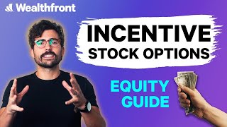 Incentive Stock Options Explained--2022 Guide