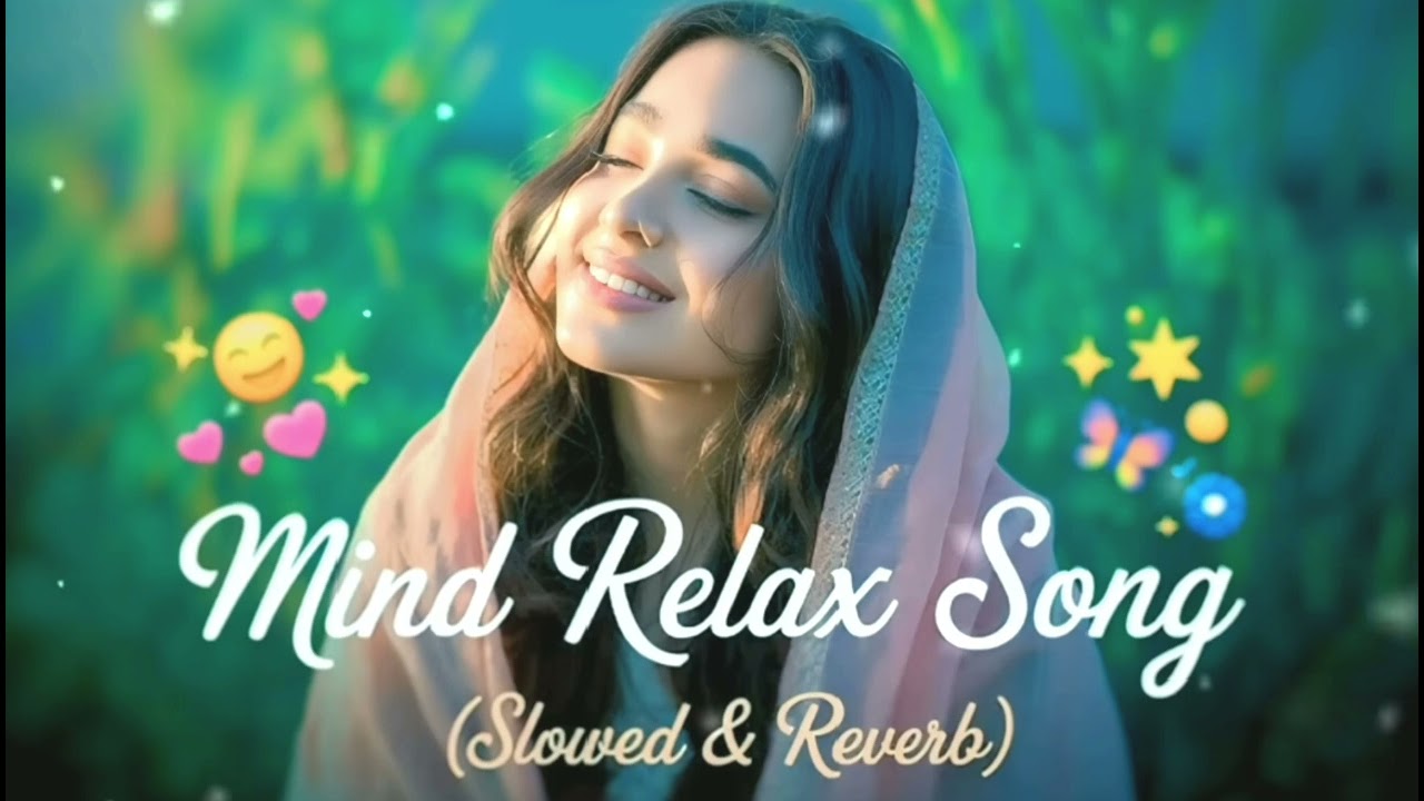 💔 2026 Ultimate Mind Relaxing Lofi Beats | Study, Sleep & Chil--031