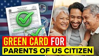 Green Card for Parents of US Citizen: Form I-130 | IR5 Visa | US Immigration