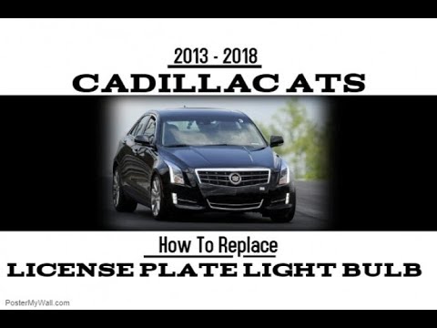 How To Change License Plate Light Bulbs 2013 Cadillac ATS