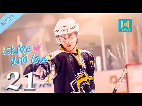 【Turkish】Skate Into Love 21 (Steven Zhang, Janice Wu) | Sevginiz ve Hayallerinizle İlerleyin