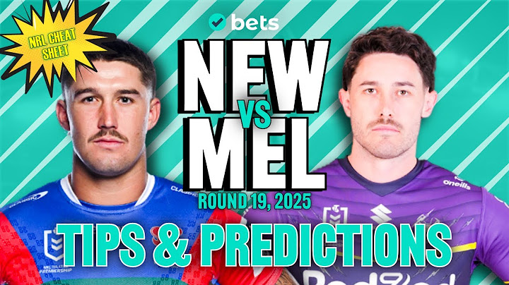 NRL Round 19 Tips and Predictions: Newcastle Knights vs Melbourne Storm
