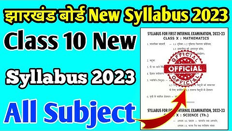 Class 10 New Syllabus 2023 ll Jac Board Class 10 New Syllabus 2023 ll Jac board New Syllabus 2023