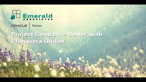 2023-07-13 - Primavera Unifier Overview Webinar
