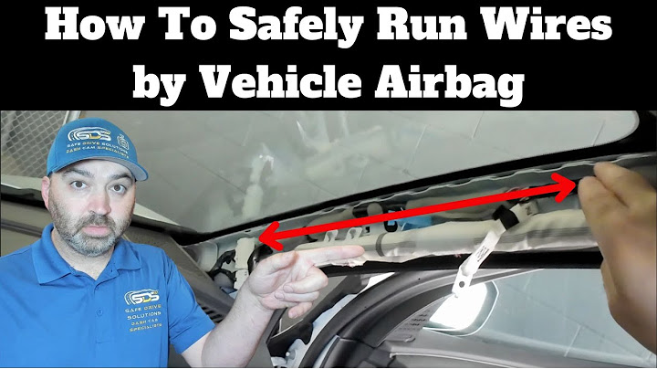 How to Safely Run Dash Cam Wiring by Vehicle Airbag