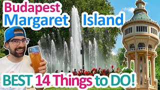 Budapest: Margaret Island | Best 14 Things to Do | Hungary Travel Guide