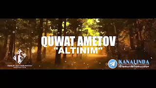 Quwat Ametov - Altinim