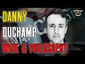 Wine  philosophy with danny duchamp