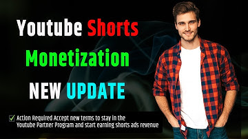 Youtube Shorts Monetization New Update | Action required to accept new terms to stay in the Youtube