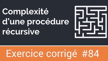 Exercice corrigé 84: Calculer la complexité d