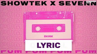 Showtek & Sevenn - Pum Pum (Official Lyric Video HD)