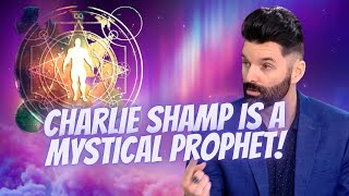 Charlie Shamp Is A Mystical Prophet! THIS IS NEW AGE!